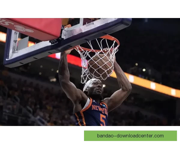 唐斯砍下26分15篮板尼克斯险胜篮网布伦森助攻突出米诺特发挥难阻败局